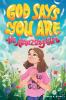 God Says You Are An Amazing Girl