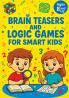 Brain Teasers and Logic Games for Smart Kids