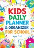 Kids Daily Planner & Organizer for School