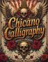 Chicano Calligraphy Workbook