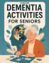 Dementia Activities for Seniors