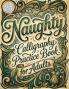 Naughty Calligraphy Practice Book for Adults