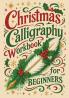 Christmas Calligraphy Workbook For Beginners