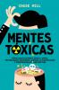 Mentes tóxicas