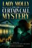 Lady Molly and the Curtain Call Mystery