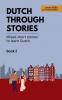 Dutch Through Stories - Book 2 - Mixed short stories to learn Dutch (A2/B1)