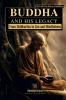 Buddha and His Legacy