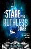 A Stage Over Ruthless Stars