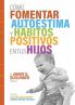 Cómo Fomentar Autoestima y Hábitos Positivos en tus Hijos