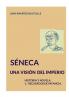 Séneca. Una visión del Imperio.