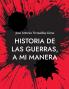 Historia de las guerras a mi manera