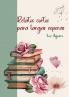 Relatos cortos para largas esperas