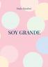 Soy Grande