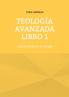 Teología avanzada libro 1