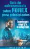 Guía de entrenamiento sobre FOREX para principiantes