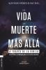 La Vida La Muerte Y El M��s All�� a Trav��s de la Biblia