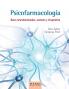 Psicofarmacología. Bases neurofuncionales acciones y terapéutica