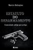 Estatuto Do Desarmamento