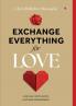 Exchange Everything for Love