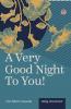 A Very Good Night to You!