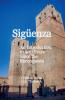 Sigüenza An Introduction to 900 Years Since the Reconquista