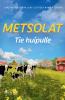 Metsolat - Tie huipulle