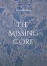 The Missing Core