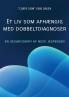 Et liv som afh��ngig med dobbeltdiagnoser