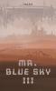 Mr. Blue Sky 3