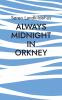 Always Midnight In Orkney