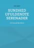 Sundhed ufuldendte serenader