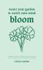 Water your garden and watch your mind bloom