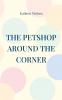 The petshop around the corner