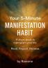 Your 5-minute manifestation habit