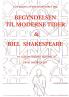 Begyndelsen til moderne tider og Bill Shakespeare