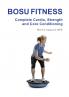 BOSU FITNESS - Complete Cardio Strength and Core Conditioning