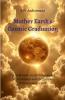 Mother Earth's Cosmic Graduation