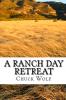 A Ranch Day Retreat. Personal and Leadership Development Guided by the Model of Horses in Nature