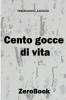 Cento gocce di vita