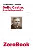 Delfo Castro il socialdemocratico