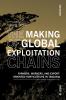 The Making of Global Exploitation Chains