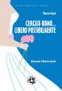 Cercasi uomo... libero possibilmente