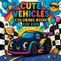 Cute Vehicles Coloring Book for Kids