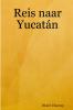 Reis naar Yucatán