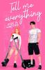 Tell Me Everything