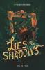 Lies in the shadows
