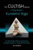 The CULTISH Nature of Yogi Bhajan's Kundalini Yoga