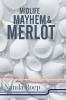 Midlife Mayhem and Merlot