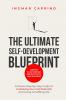 The ultimate self-development blueprint Master your mindset productivity and success