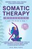 Somatic Therapy Workbook (Just 10 Mins a Day)